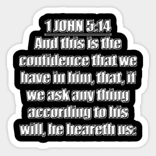 Bible Verse 1 John 5:14 (KJV) Sticker